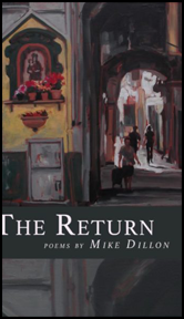 The jacket features a full colour (and very colourful) painting, that seems to offer several details of Italian life -- a view down a light arch with people walking, a portrait of a madonna over an altar, details of buildings. A dark brown band crosses this about a third of the way up the jackets, and this holds the title in large white caps, below this in italicised smaller caps: POEMS BY MIKE DILLON