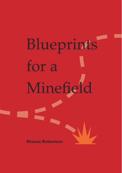 The cover is a bold bright red. The title is very large lower gas and central. It splits like this: Blueprints / for a / Minefield. The author's name is very small at the bottom also in  black lower case font. There is a little graphic of a flame at the bottom (Orange) and two divergent tracks curving across the cover. One ends in the piece of flame.