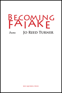 The jacket is pale cream or white, no images. The title is in bold red caps in the top third. The lettering is well spaced and stylish, a slightly artisan-style of line. The word FAIAKE is in bigger letters than Becoming and its letters are placed unevenly, so that every other letter moves up or down and the points of the two As stick right into spaces in the letters of the top line. Below this, very neatly, the small word Poems in italics, and then the author's name in black small caps. The name of the press is centred in very small red caps at the foot of the jacket.