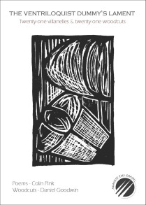 The cover appears to be entirely black and white. The centre features a long rectangular woodcut, an image that could be abstract or might be two loaves of bread at angles. The publication's title is right at the top in small black caps entirely fitted in one line. Below this the words in lower case 'Twenty-one villanelles and twenty-one woodcuts'. In the bottom right hand corner of the jacket is the publisher's logo, a black circle with three thin pointed spearlike things pointing up from the bottom left. Names of author and artist are in small lower case print justified to the left hand side.